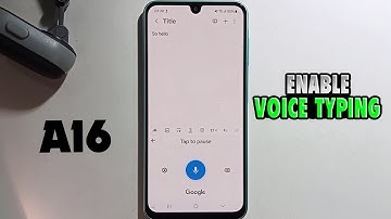 Samsung galaxy A16: How to Use Voice Typing