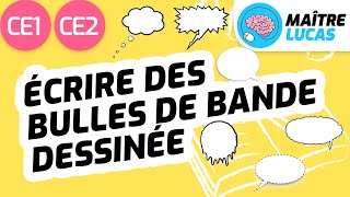 Ecrire des bulles de bande dessinée (BD) CE1- CE2 - Cycle 2 - Français - Production d'écrits