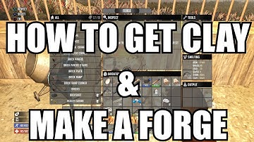 7 Days to Die How to Get Clay & Make A Forge - 7 Days to Die PS4 & XBOX ONE Tips And Tricks Gameplay