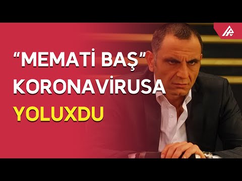 “Kurtlar vadisi”nin Mematisi koronavirusa yoluxdu