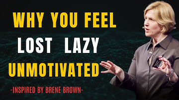 Why You Feel Lost, Lazy & Unmotivated — It’s Not What You Think