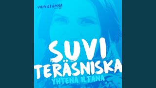 Video thumbnail of "Suvi Teräsniska - Yhtenä iltana (Vain elämää kausi 5)"
