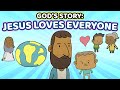 Jesus loves everyone  gods story