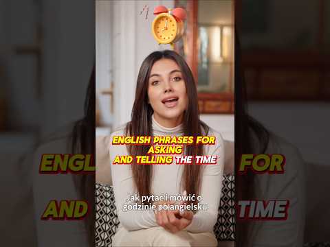 Jak pytać i mówić o godzinie po angielsku | How to Ask &amp; Tell Time in English (Learn English)