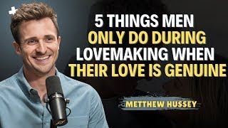 5 Things Men Only Do During Lovemaking When Their