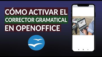 Cómo Activar el Corrector Ortográfico y Gramatical en OpenOffice Writer