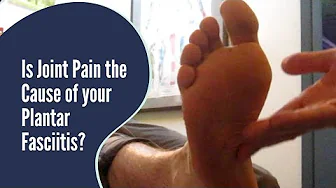 IS JOINT PAIN THE CAUSE OF YOUR PLANTAR FASCIITIS DIAGNOSIS?
