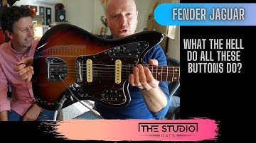 Fender Jaguar - What The Hell Do All These Buttons Do?