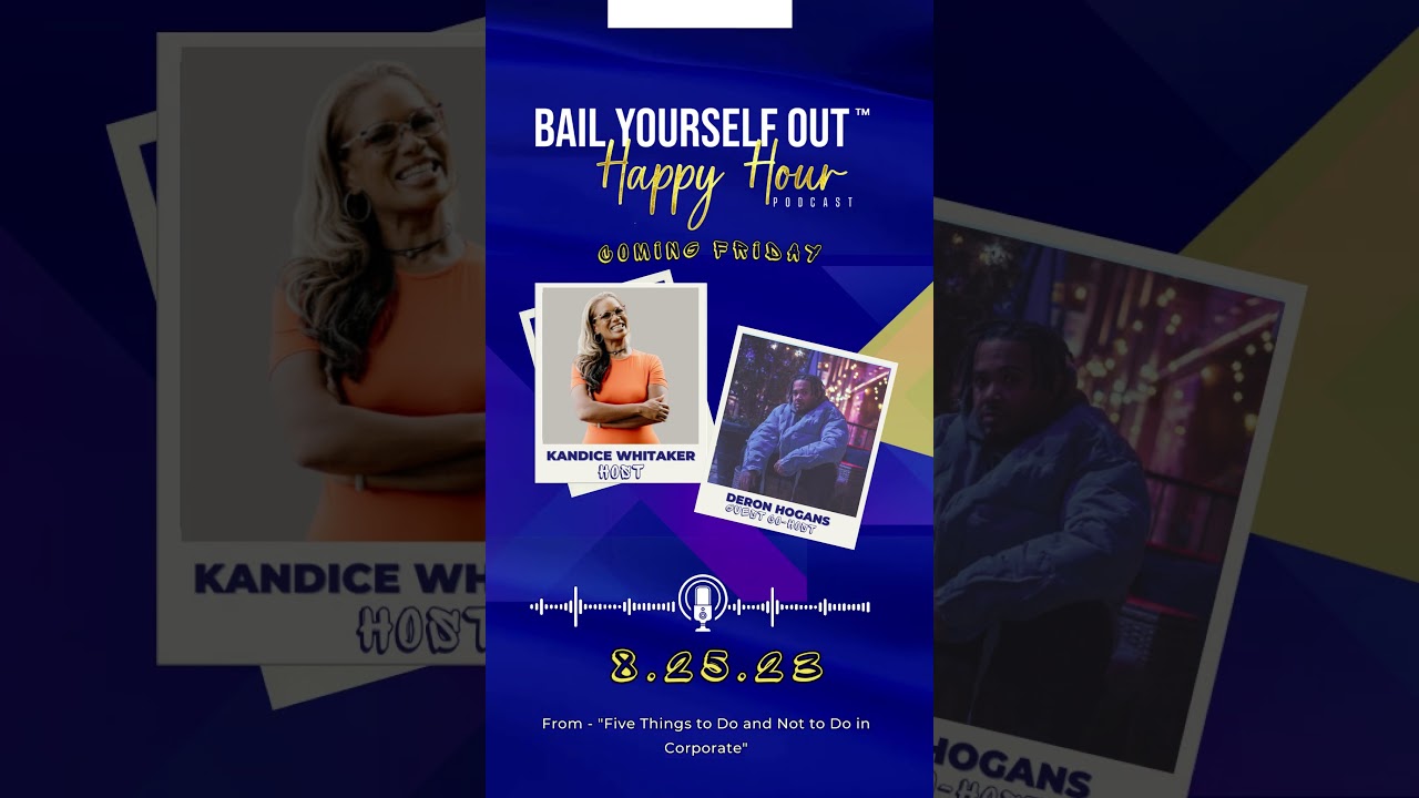 Clip "5 Things to Do and Not to Do in Corporate" | BAIL Yourself Out Podcast #hbcualumni #blackpods