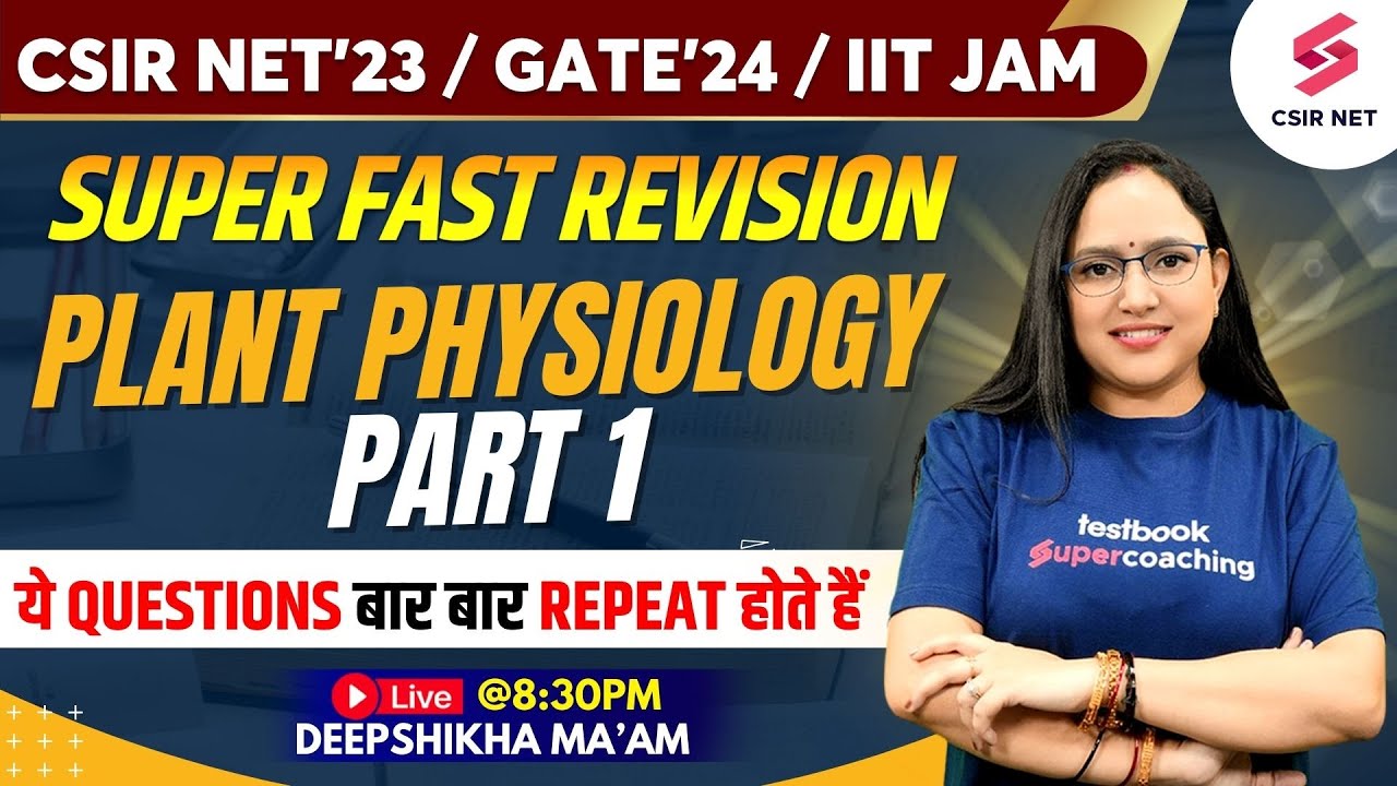 CSIR NET Dec 2023 | GATE 2024 | Life Science Revision | Plant ...