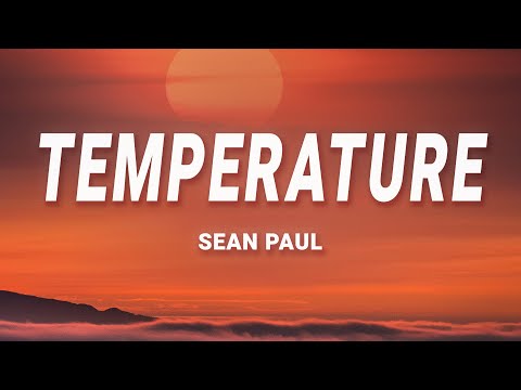 Sean Paul - Temperature (Lyrics)