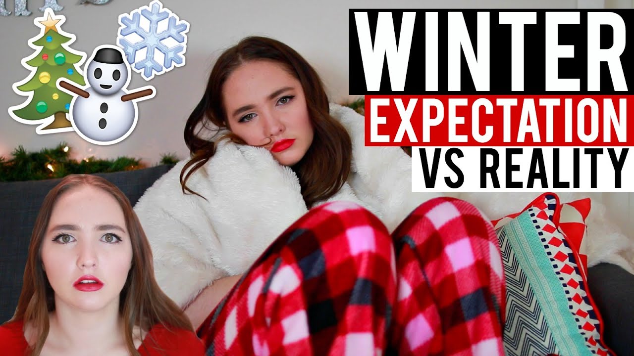 Expecation Vs Reality: Winter | Kenzie Elizabeth