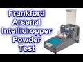 Frankford arsenal intellidropper  testing different powders