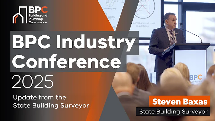 2025 BPC Industry Conference - Update from the State Building Surveyor