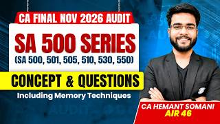 CA Final Audit: SA 500 Series | SA 500, SA 501, 505 , 510, 530, 550 | Nov 2026 | CA Hemant Somani