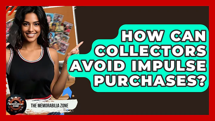 How Can Collectors Avoid Impulse Purchases? - The Memorabilia Zone