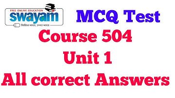 519. MCQ Test, Course 504, Unit 1, All correct Answers