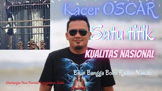 AKSI kacer OSCAR milik RADEN NANDO Nagen SATU Titik,SPEED rapat di Gantangan New Normal Ronggolawe