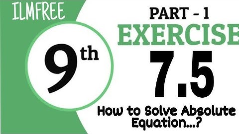 How to Solve Absolute/ Modulus Equations?