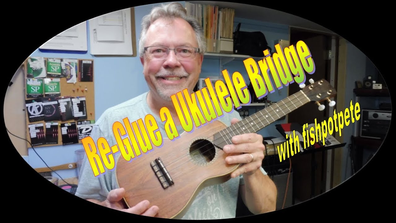 How to ReGlue a Ukulele Bridge YouTube