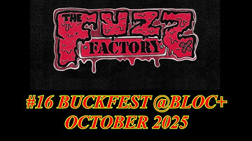 Fuzz Factory - Buckfest 2025 - complete - 4k