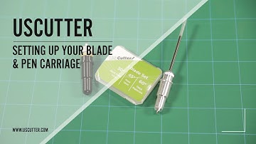 Setting Up Your Blade & Pen Carriage