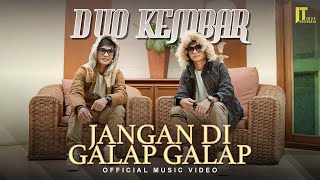 Duo Kembar - Jangan di Galap Galap