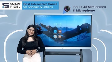 Smart Pixel Interactive Panel with 48MP Camera – Best Smart Board for Classrooms & Conferences!