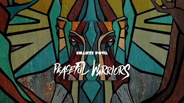 Shanti Powa - Peaceful Warriors (Full Album)