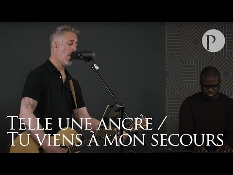 Telle une ancre/Tu viens à mon secours - Église le Portail