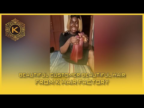 Video Beautiful Customer Beautiful Hair From K Hair Factory 56