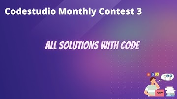 CodeStudio Monthly Contest 3 All Solutions | Coding Ninja