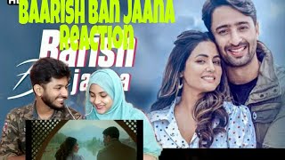 Baarish Ban Jaana Song Reaction  | Payel Dev, Stebin Ben | Hina Khan, Shaheer Sheikh | Kunaal Vermaa