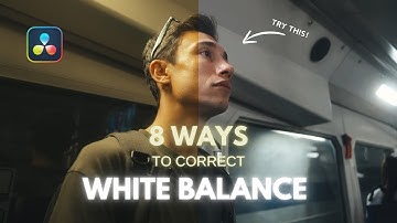 From Beginner to Pro: 8 Ways to Correct White Balance in Davinci Resolve 19 | Color Grading Tutorial