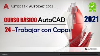 24. Trabajar con Capas | AutoCAD 2021 | Conocimientos Básicos