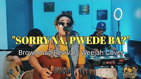 SORRY NA, PWEDE BA? | Rico J. Puno | Weejah Reggae Cover