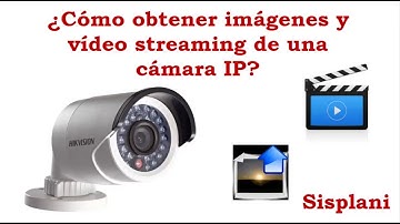 ¿Cómo capturar imágenes y vídeo streaming de una cámara IP?