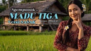 MADU TIGA VERSI SASAK - Ngempoook 
