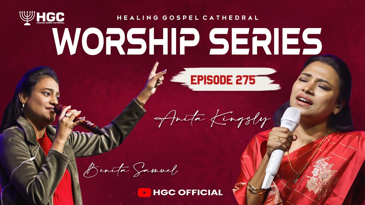 HGC | WORSHIP SERIES | EPISODE - 275 | PAS. ANITA KINGSLY | WORSHIP RECORDED LIVE AT HGC