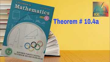 kpk board 10 class math unit 10 Theorem 10.4a @KK Maths