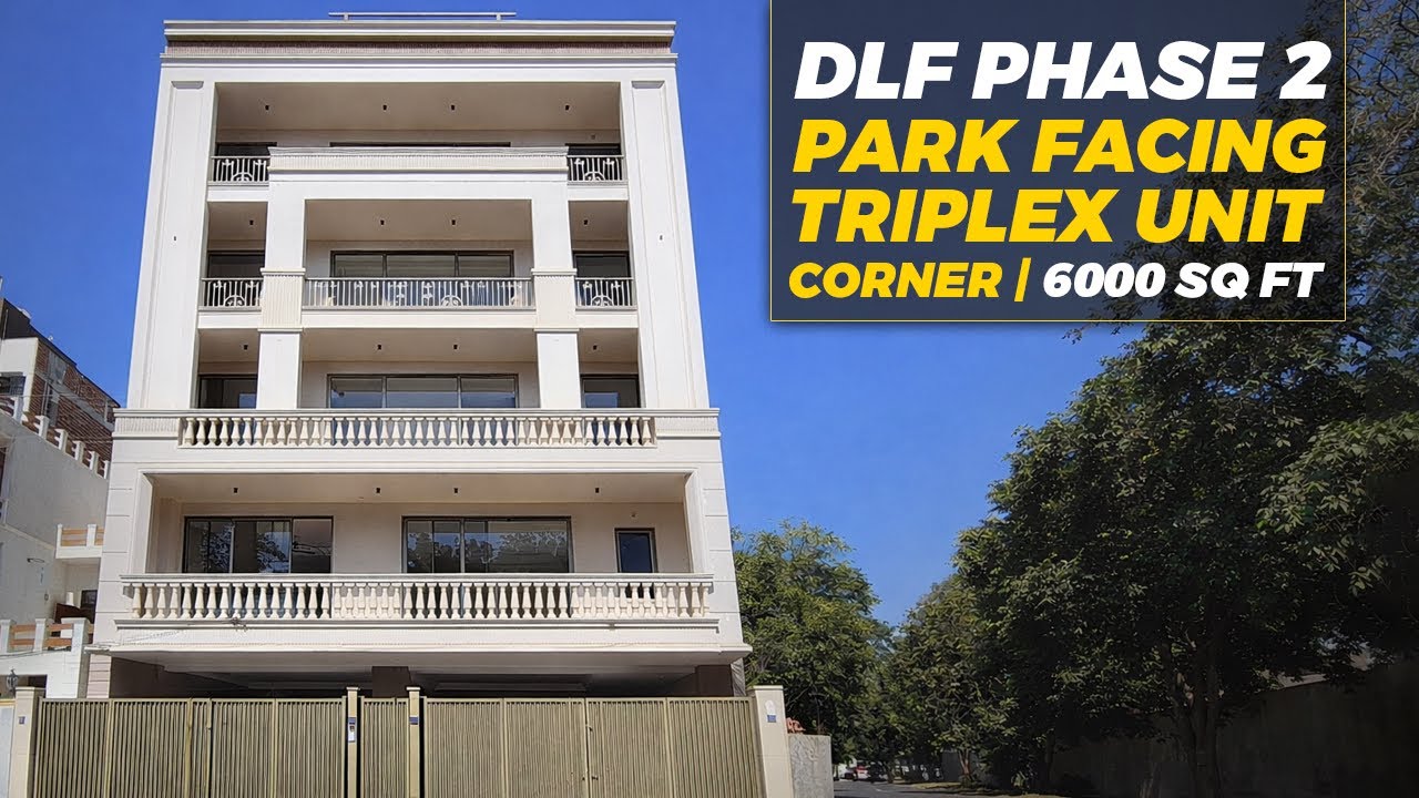 Luxurious 4BHK Triplex Home in DLF Phase 2 Gurgaon | Corner & Park Facing Unit