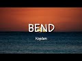 Kayden - BEND (lyrics)