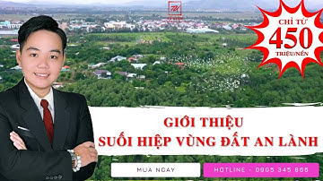 GIỚI THIỆU ĐẤT NỀN SUỐI HIỆP ĐẤT VEN NHA TRANG