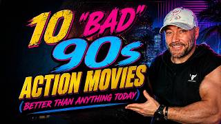 10 'BAD' 90s Action Movies That Are TOTALLY AWESOME!
