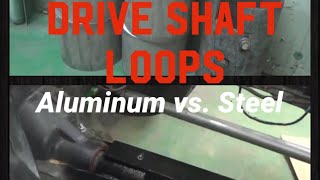 Cummins Puller:  Drive Shaft Loops:  Steel vs. Aluminum