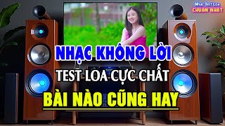 Nhạc Test Loa Chuẩn Nhất