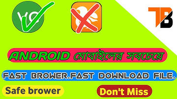 world best smallest and fastest browser for android best then uc browser and firefox letest 2018
