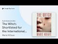 The Witch: Shortlisted for the International… by Marie NDiaye · Audiobook preview