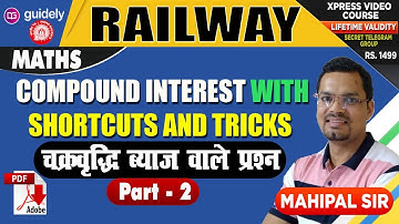 Railway | Compound Interest with Shortcut & Tricks | Part 2 | Mahipal Sir