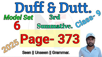 Duff & Dutt class 9.Il Class 9 Duff & Dutt 2025 3rd Summative Model Set 6 Page 373.@NipakNag 